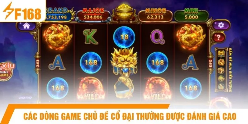 Các dòng game chủ đề cổ đại thường được đánh giá cao